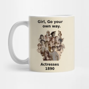 Girl, Go your own way. Mug